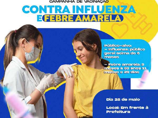 Campanha de Vacinação Contra a Influenza e Febre Amarela!